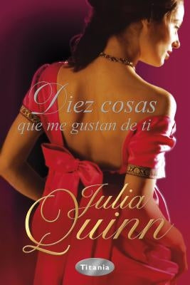 Diez Cosas Que Me Gustan de Ti by Quinn, Julia