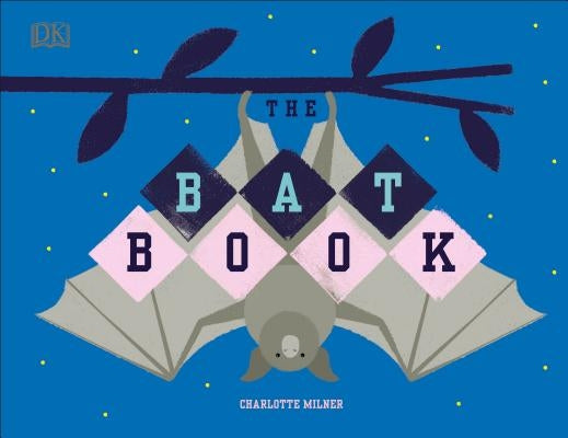 The Bat Book by Milner, Charlotte