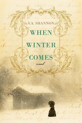 When Winter Comes by V. a., Shannon