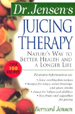 Juicing Therapy PB by Jensen, Bernard