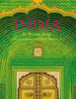 India: In Word & Image by Meola, Eric