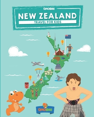 New Zealand: Travel for kids: The fun way to discover New Zealand by Publishing, Dinobibi