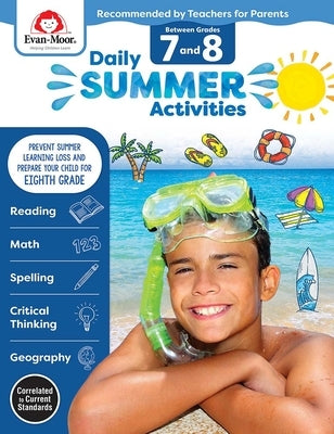 Daily Summer Activities: Between 7th Grade and 8th Grade, Grade 7 - 8 Workbook: Moving from 7th Grade to 8th Grade, Grades 7-8 by Evan-Moor Corporation