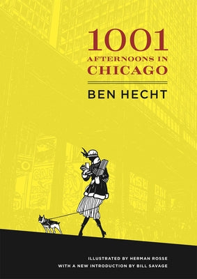 A Thousand and One Afternoons in Chicago by Hecht, Ben