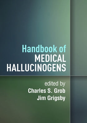 Handbook of Medical Hallucinogens by Grob, Charles S.