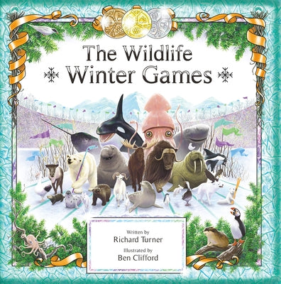 The Wildlife Winter Games by Clifford, Ben