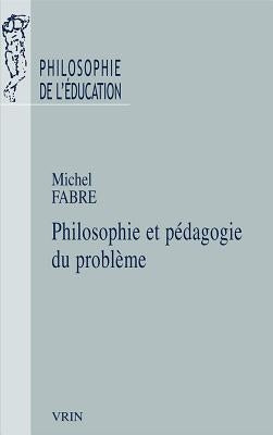 Philosophie Et Pedagogie by Fabre, Michel