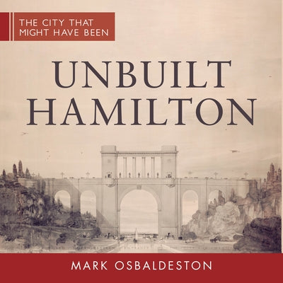 Unbuilt Hamilton by Osbaldeston, Mark