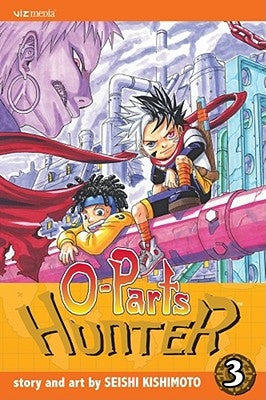 O-Parts Hunter, Vol. 3 by Kishimoto, Seishi