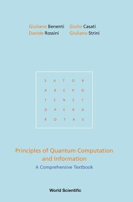 Principles of Quantum Computation and Information: A Comprehensive Textbook by Benenti, Giuliano