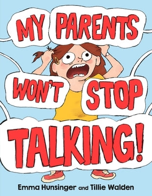 My Parents Won't Stop Talking! by Hunsinger, Emma