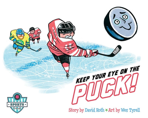 Keep Your Eye on the Puck by Roth, David