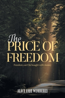 The Price Of Freedom by Wimberly, Alice