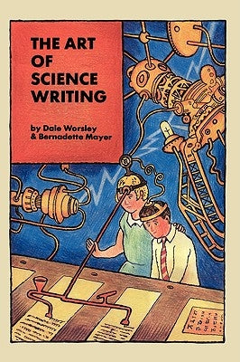 The Art of Science Writing by Worsley, Dale