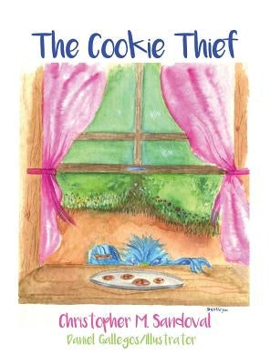 The Cookie Thief by Sandoval, Christopher M.