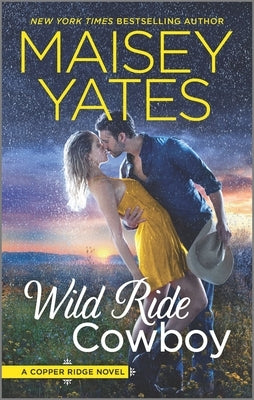 Wild Ride Cowboy by Yates, Maisey