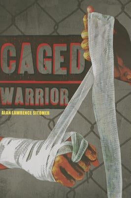 Caged Warrior by Sitomer, Alan Lawrence