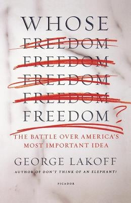 Whose Freedom? by George, Lakoff