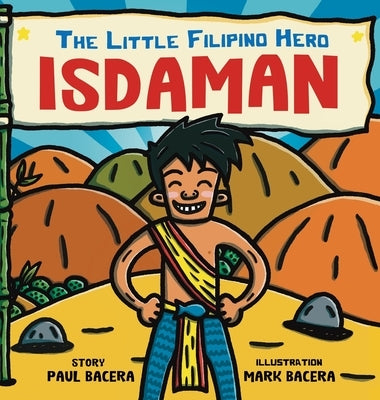 Isdaman: The Little Filipino Hero by Bacera, Paul