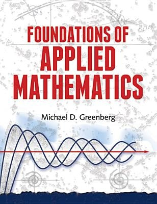 Foundations of Applied Mathematics by Greenberg, Michael D.