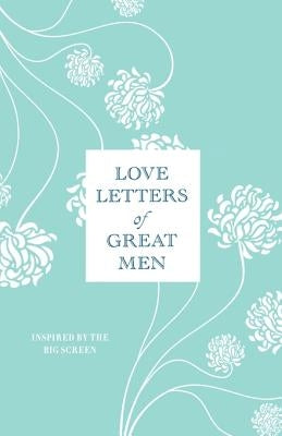 Love Letters of Great Men by Doyle, Ursula