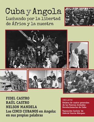 Cuba Y Angola: Luchando Por La Libertad de África Y La Nuestra by Castro, Fidel