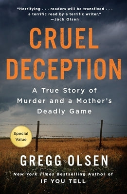 Cruel Deception: A True Story of Murder and a Mother's Deadly Game by Olsen, Gregg