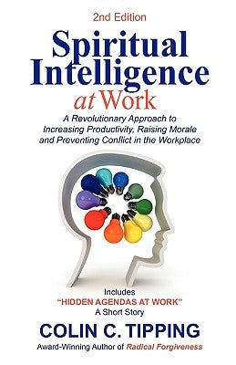 Spiritual Intelligence at Work by Tipping, Colin