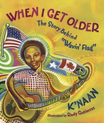 When I Get Older: The Story Behind Wavin' Flag by K'Naan