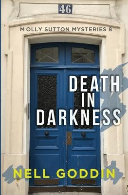 Death in Darkness: (Molly Sutton Mysteries 8) by Goddin, Nell