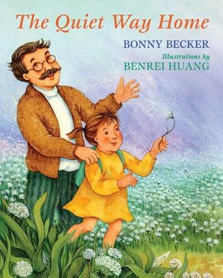 The Quiet Way Home by Becker, Bonny