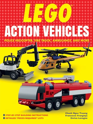 Lego Action Vehicles: Police Helicopter, Fire Truck, Ambulance, and More by Truong, Chanh Ngoc