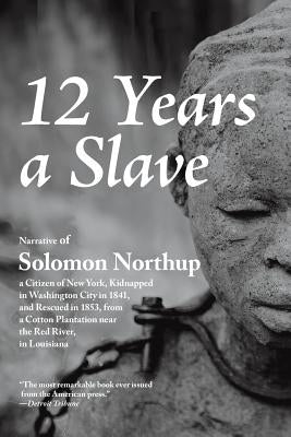 12 Years a Slave by Northup, Solomon