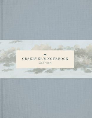 Observer's Notebook: Weather by Princeton Architectural Press