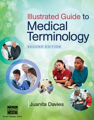 Illustrated Guide to Medical Terminology by Davies, Juanita J.