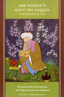 Ibn Tufayl's Hayy Ibn Yaqzan: A Philosophical Tale by Tufayl, Ibn