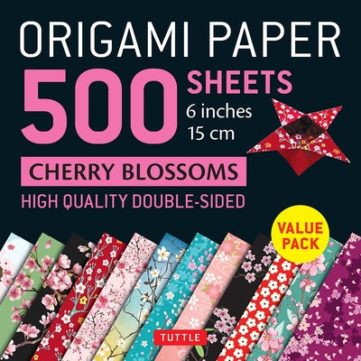 Origami Paper 500 Sheets Cherry Blossoms 6 (15 CM): Tuttle Origami Paper: Double-Sided Origami Sheets Printed with 12 Different Patterns (Instructions by Tuttle Publishing