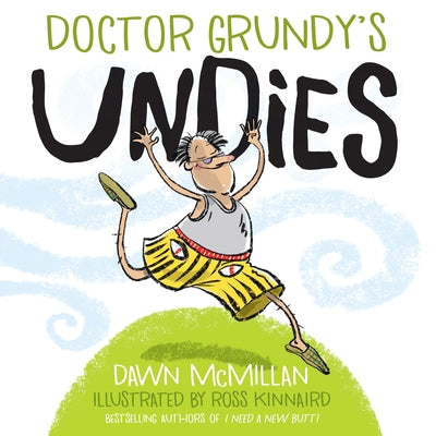 Doctor Grundy's Undies by McMillan, Dawn