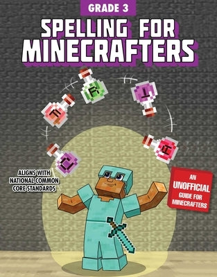 Spelling for Minecrafters: Grade 3 by Sky Pony Press