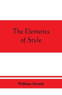 The elements of style by Strunk, William