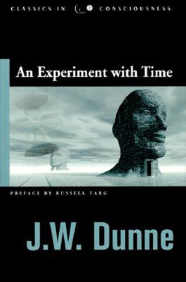 Experiment with Time by Dunne, J. W.