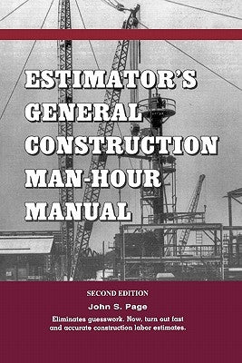 Estimator's General Construction Manhour Manual by Page, John S.