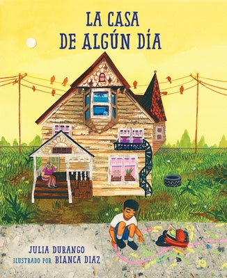 La Casa de Algún Día by Durango, Julia
