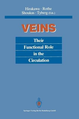 Veins: Their Functional Role in the Circulation by Hirakawa, Senri