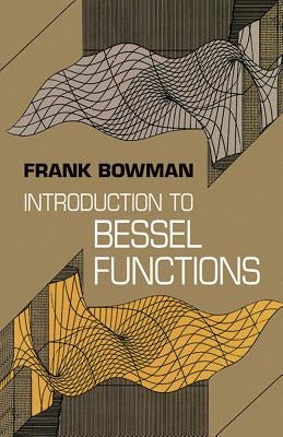 Introduction to Bessel Functions by Bowman, Frank