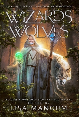 Of Wizards and Wolves: Tales of Transformation by Mangum, Lisa