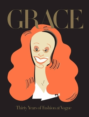 Grace: Thirty Years of Fashion at Vogue by Coddington, Grace