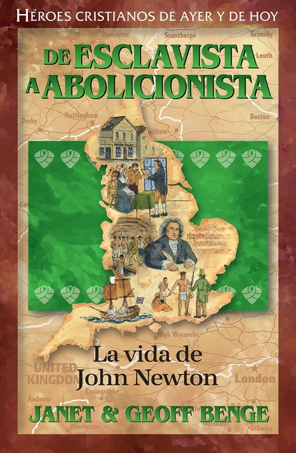 Spanish - Ch - John Newton: de Esclavista a Abolicionista by Benge, Janet &. Geoff