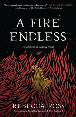 A Fire Endless by Ross, Rebecca