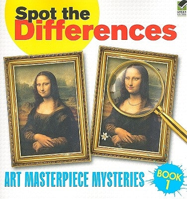 Spot the Differences Book 1: Art Masterpiece Mysteries by Dover